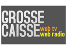 Regardez Grosse Caisse TV en direct